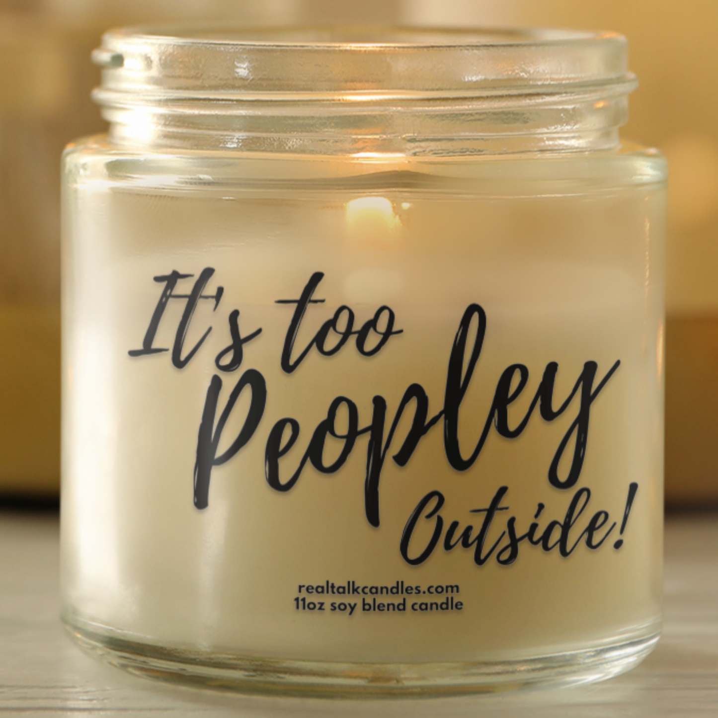 It's too Peopley Outside.  Candle